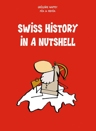 Swiss History in a Nutshell