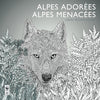 Alpes Adorées, Alpes Menacées