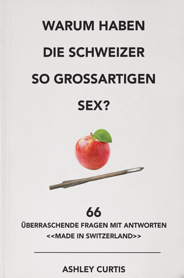 Warum haben die Schweizer so grossartigen Sex?